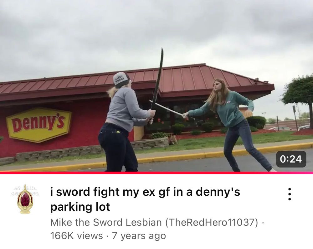 Screenshot of a YouTube video called “I sword fight my ex girlfriend in a Denny’s parking lot”