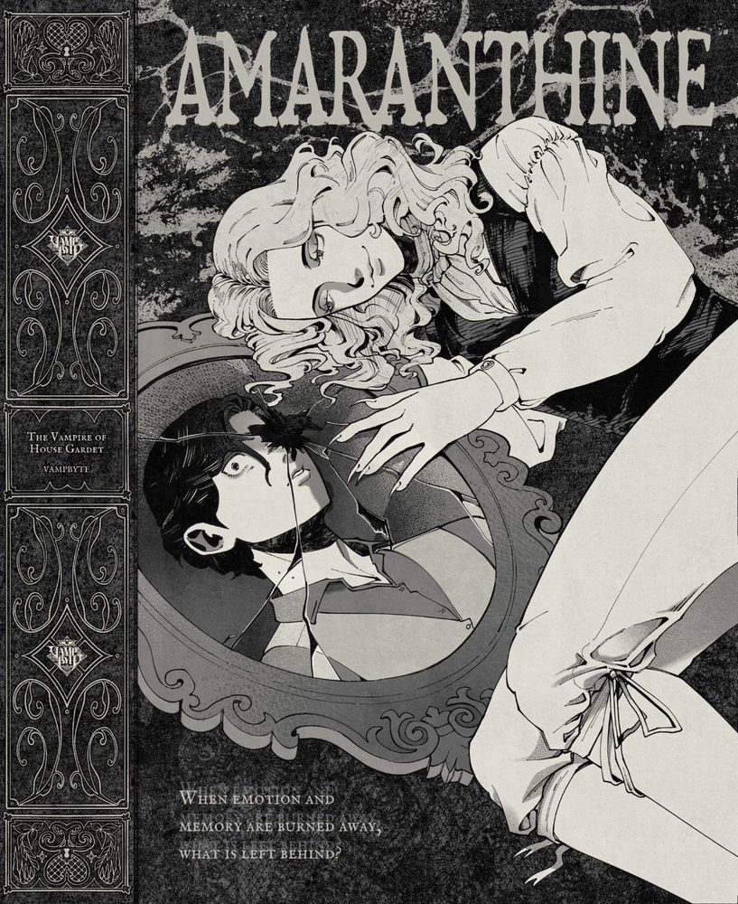 A grayscale illustration. On the left is a decorated book spine with text that reads "The Vampire of House Gardet - VAMPBYTE". The central illustration features a man with long curly hair lying on his side, his hand draped over a shattered ornate mirror. In the mirror, another man's reflection stares at the viewer. Behind them is title text that reads "AMARANTHINE." At the bottom, a caption reads "When emotion and memory are burned away, what is left behind?"