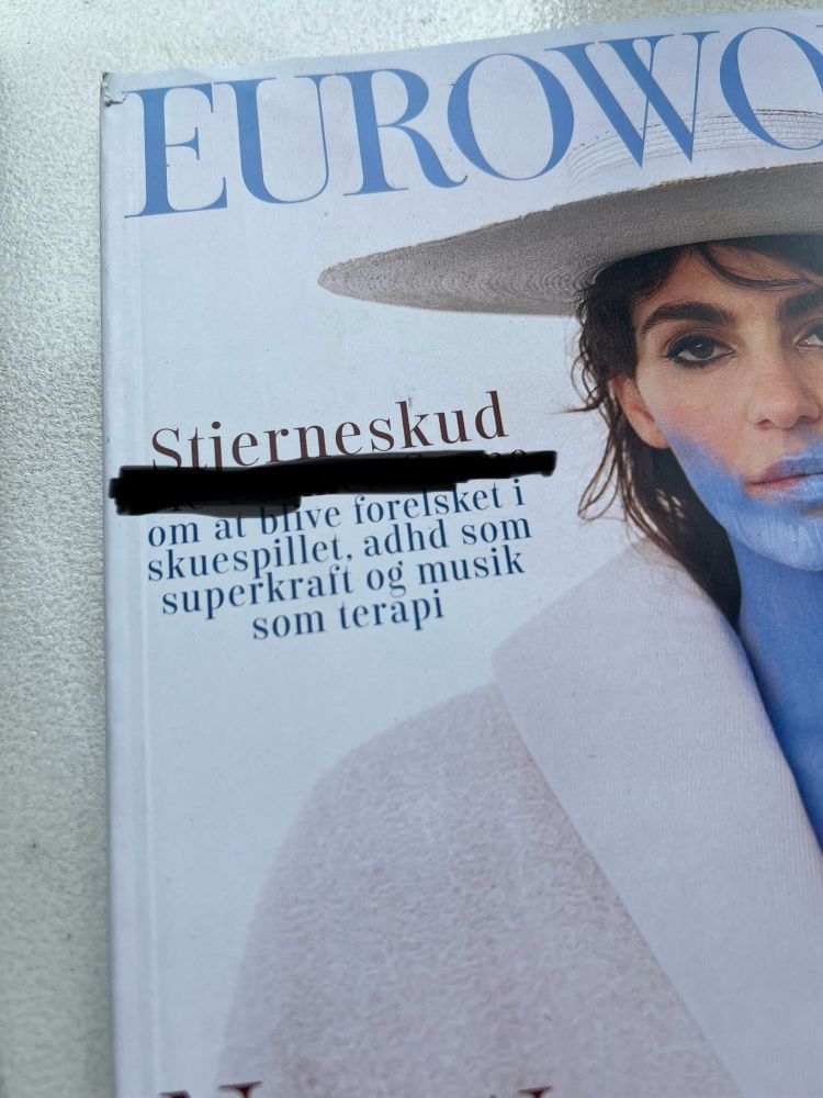 Forside fra Eurowoman. “*overstreget navn* Om at blive forelsket i skuespillet, adhd som superkraft og musik som terapi.”