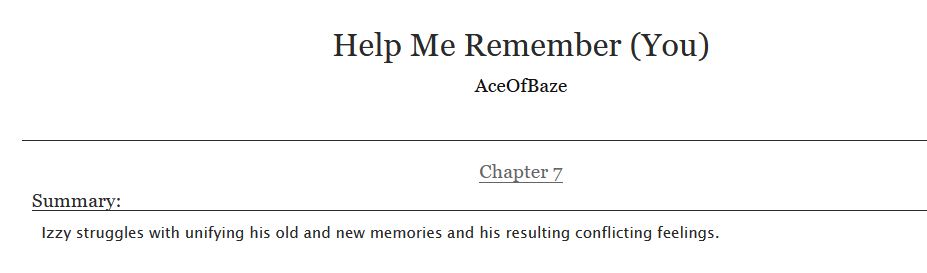 Screenshot of fanfic summary that reads: Izzy struggles with unifying his old and new memories and his resulting conflicting feelings.