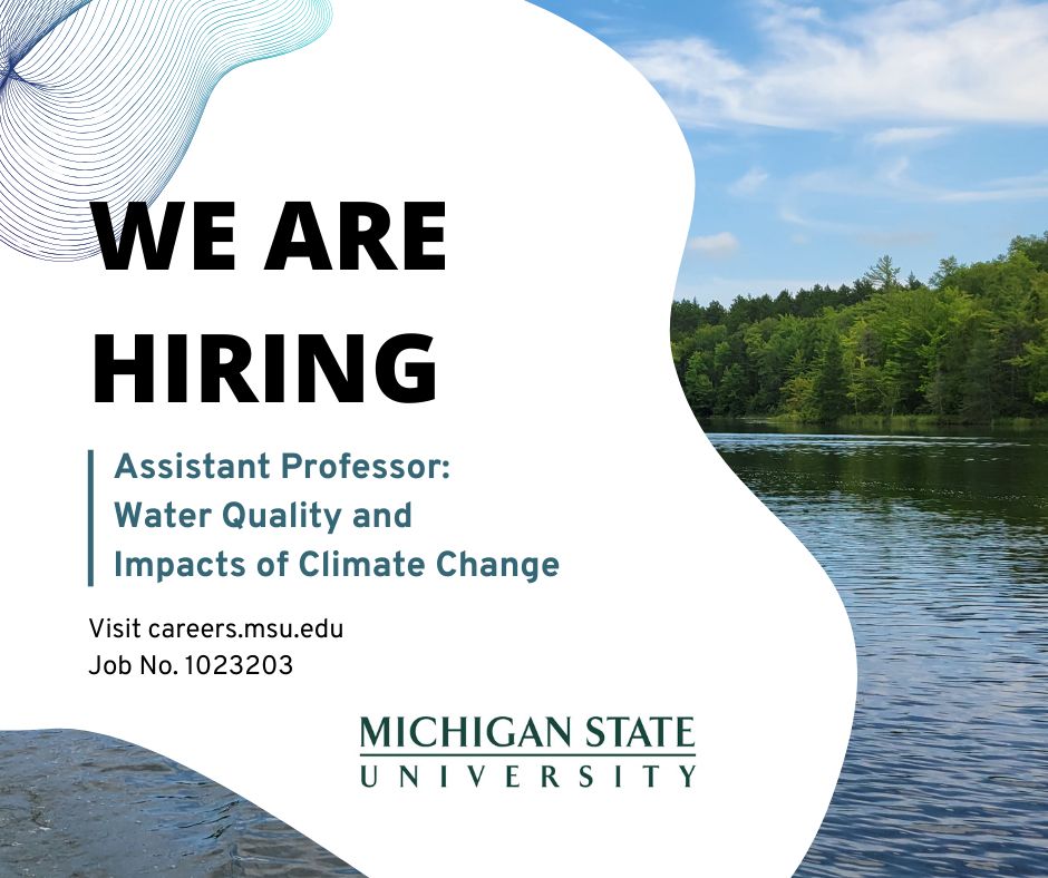 An image of a tree-lined lake with the text, "We are hiring. Assistant Professor: Water Quality and Impacts of Climate Change. Visit careers.msu.edu. Job No. 1023203. Michigan State University."