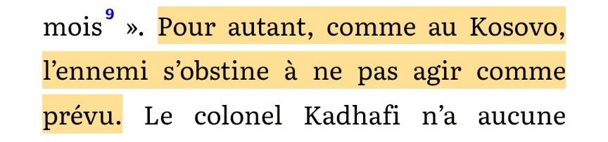 Pour autant, comme au Kosovo, l'ennemi s'obstine a ne pas agir comme prévu.