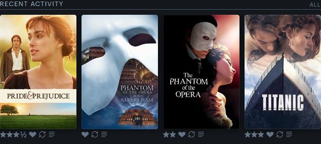 Last four movies watched screencap from Letterboxd. The films are Pride and Prejudice (2005, has 3.5 stars and a like), The Phantom of the Opera at the Royal Albert Hall (has a like), The Phantom of the Opera (2004, has two stars and a like), and Titanic (three stars and a like).