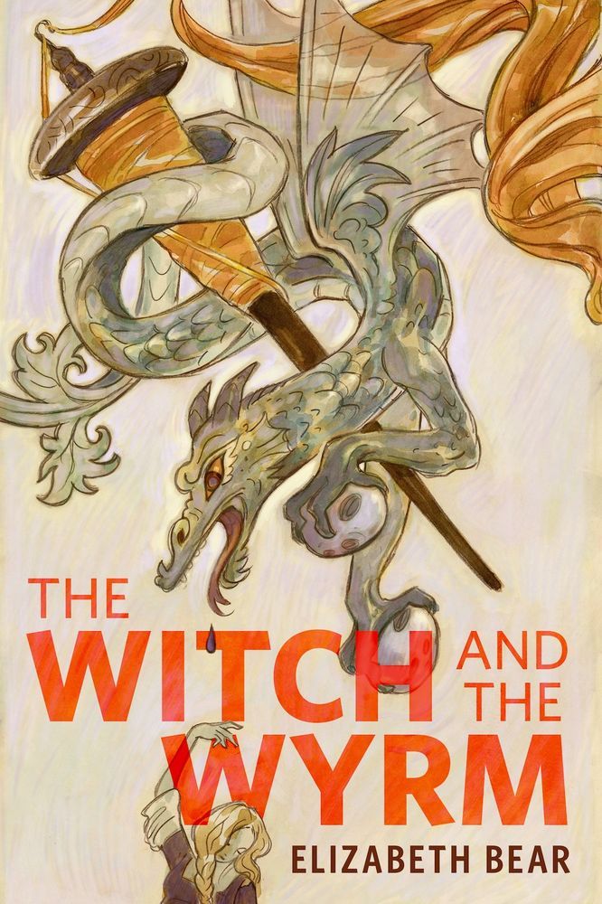 Cover art for The Witch and the Wyrm by Elizabeth Bear, showing a Nordic dragon intertwined with a drop spindle, above a Nordic-looking woman in medieval clothing with her arm upraised.   