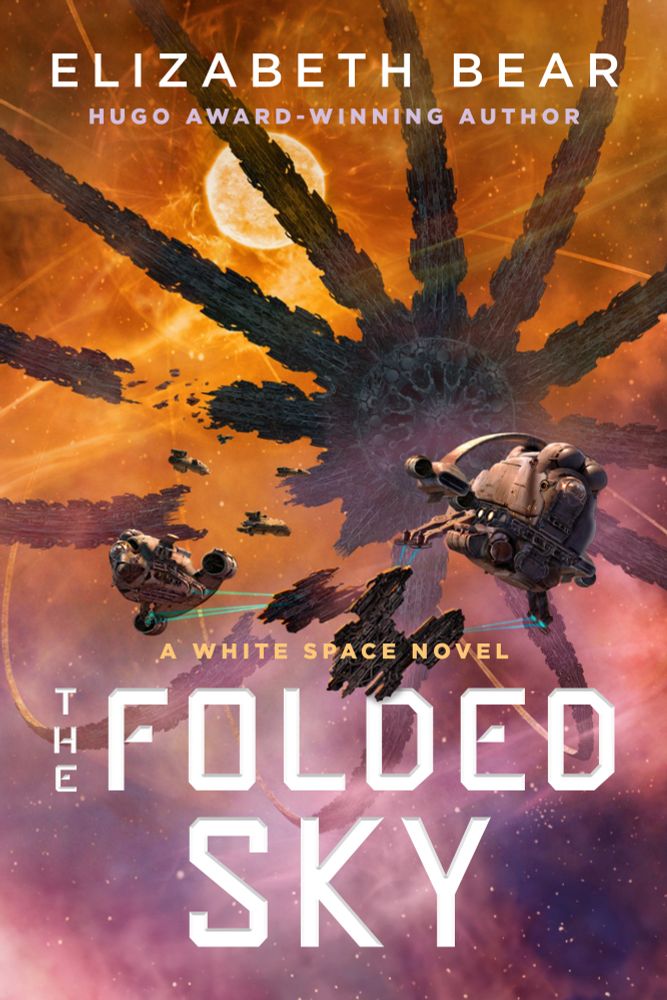 Cover art for THE FOLDED SKY by Elizabeth Bear, showing some zippy little spacecraft disassembling a megastructure around a red star.