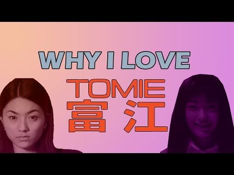 Why I Love Tomie (1998) And Everything She Represents - *Spoilers*
