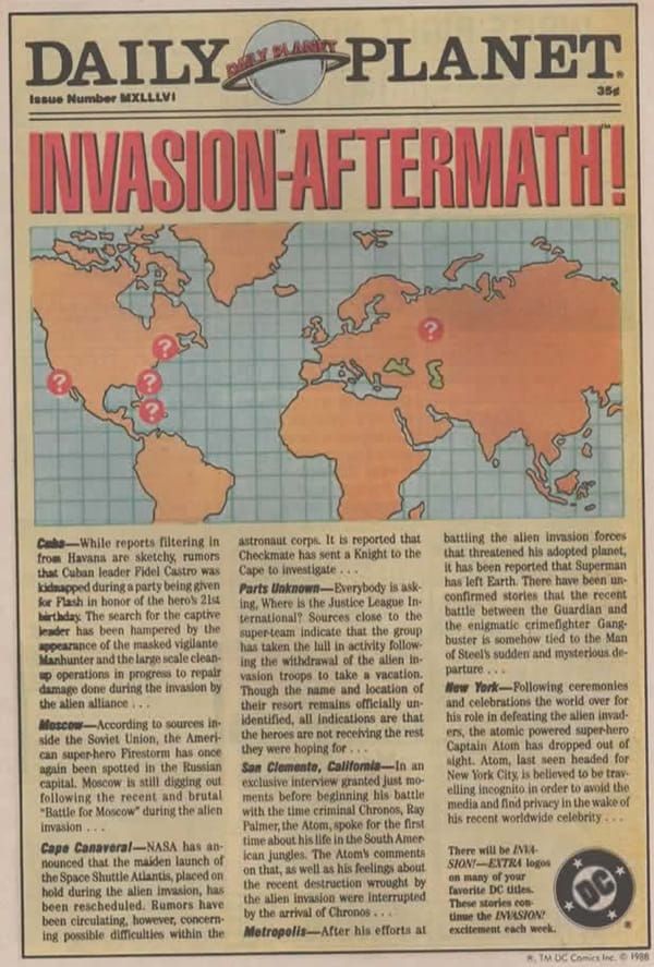 Página de publicidad de DC en la que vemos una portada del Daily Planeta con el texto INVASIÓN-AFTERMATH!

y un mapamundi señalado por interrogaciones -círculos rojos con interrogaciones blancas, en realidad- y un texto en la parte inferior. Una forma de promocionar el evento, por supuesto.