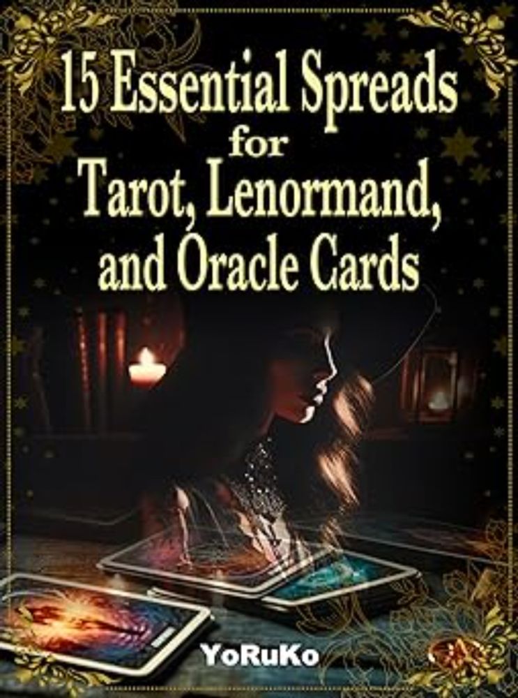 15 Essential Spreads for Tarot, Lenormand, and Oracle Cards - Kindle edition by YoRuKo. Religion & Spirituality Kindle eBooks @ Amazon.com.