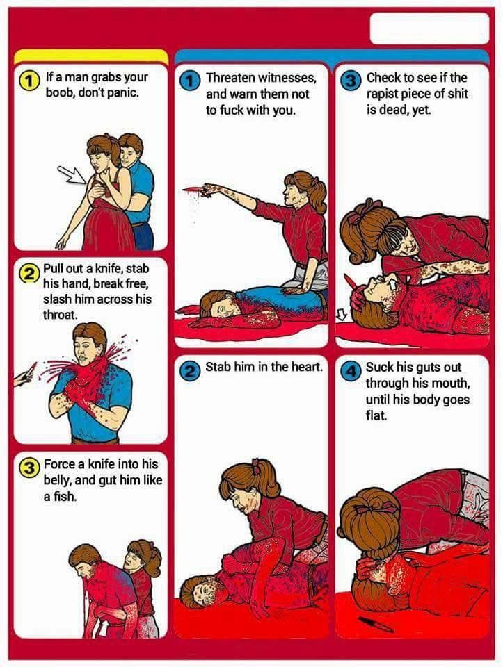 If a man grabs your boob, don't panic.
Pull out a knife, stab his hand, break free, slash him across his throat.
Force a knife into his belly, and gut him like a fish.
Threaten witnesses, and warn them not to fuck with you.
Stab him in the heart.
Check to see if the rapist piece of shit is dead, yet.
Suck his guts out through his mouth, until his body goes flat.