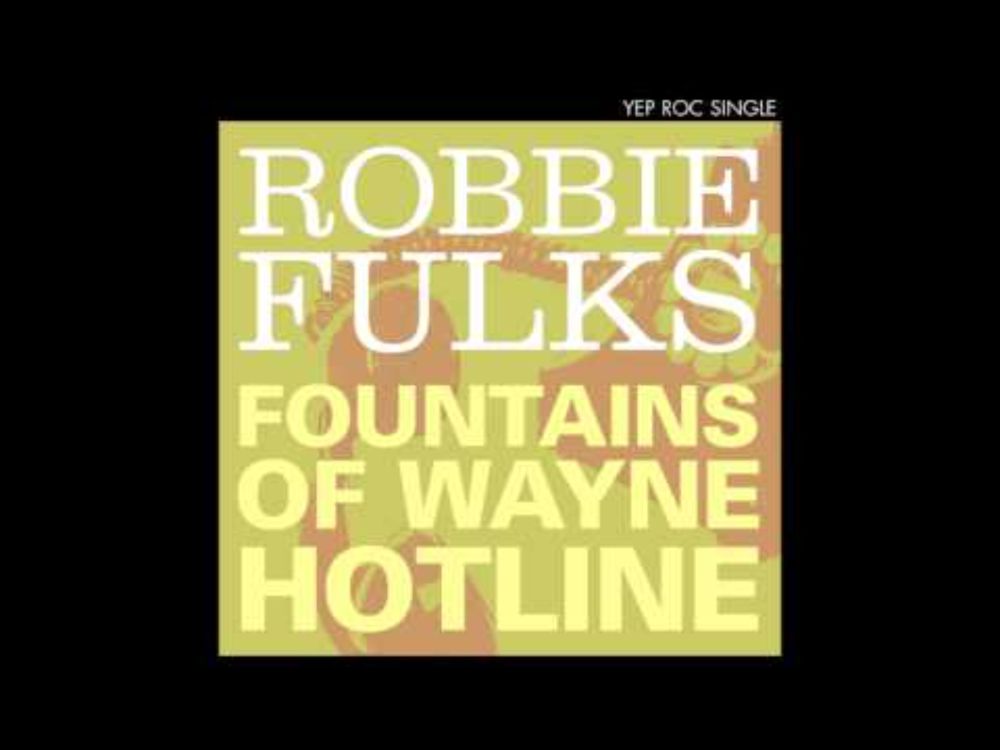 Robbie Fulks   Fountains of Wayne Hotline