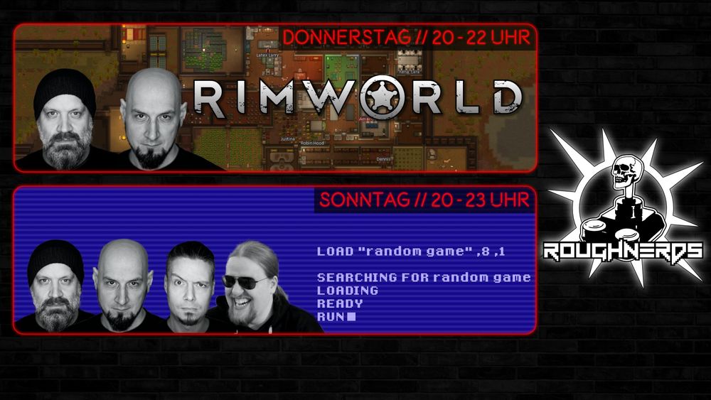 Stream Wochenplan. Donnerstag 20 bis 22 Uhr Rimworld mit Gerold und Mui. Sonntag 20 bis 23 Uhr ein Randomgame mit Gerold, Mui, Guenni und Oggy.