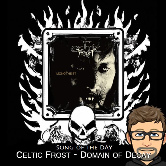 Celtic Frost Domain of Decay