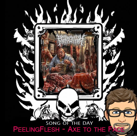 PeelingFlesh - Axe to the Face