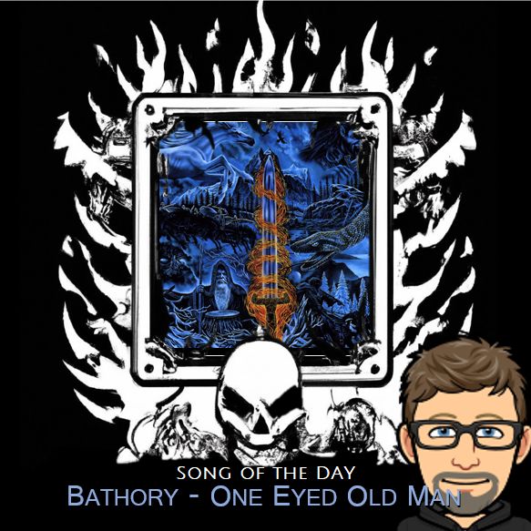 Bathory - One Eyed Old Man