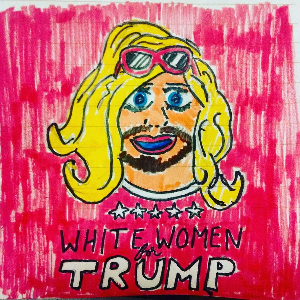 White Women for Trump with an illustration of a bearded white woman