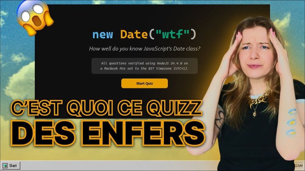 JE FAIS LE QUIZZ, ÇA SE PASSE MAL | new Date("wtf")