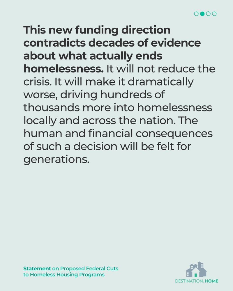 The text reads: “This new funding direction contradicts decades of evidence about what actually ends homelessness. It will not reduce the crisis. It will make it dramatically worse, driving hundreds of thousands more into homelessness locally and across the nation. The human and financial consequences of such a decision will be felt for generations”.