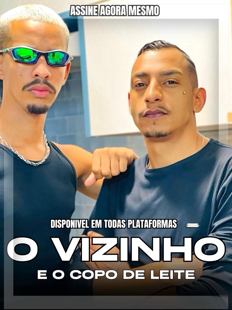 Zeus e Luan vetin 
O vizinho e o copo de leite 😈