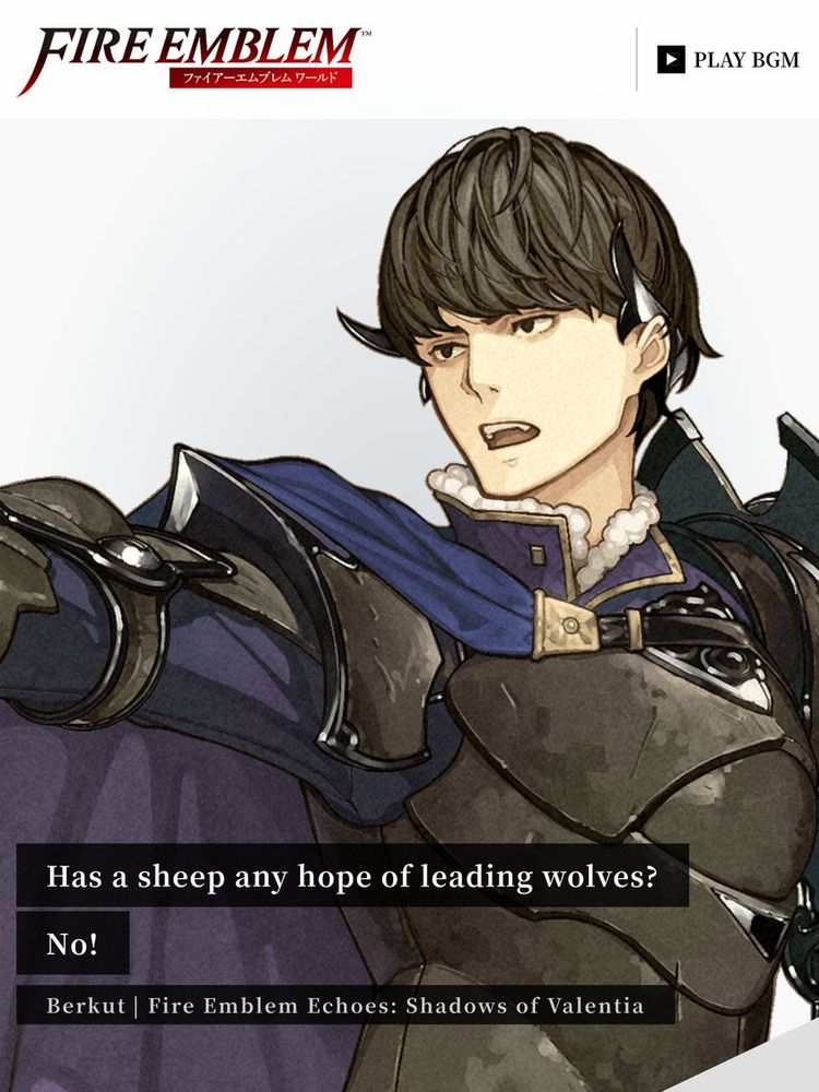 A headshot of Berkut from Fire Emblem Echoes: Shadows of Valentia. Below, text reads a quote from him: "Has a sheep any hope of leading wolves? No!"