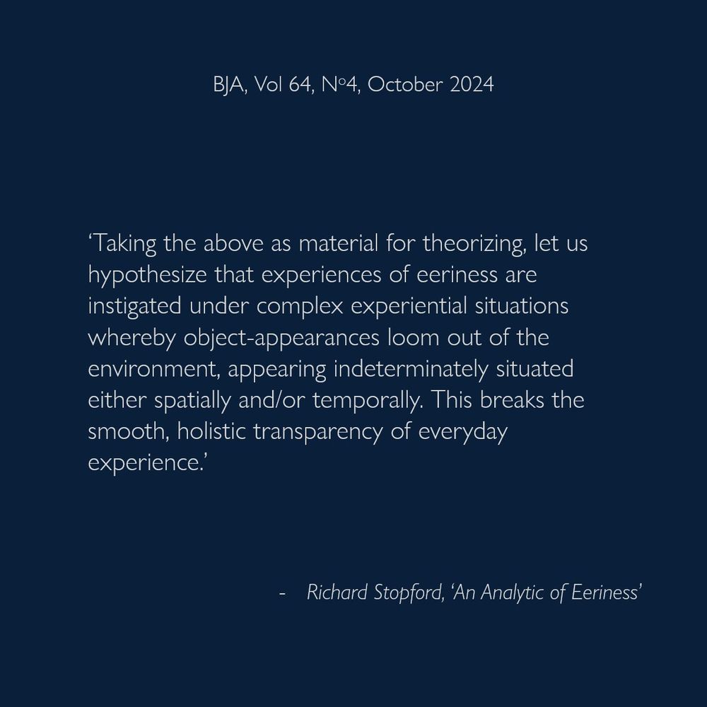 ‘Taking the above as material for theorizing, let us hypothesize that experiences of eeriness are instigated under complex experiential situations whereby object-appearances loom out of the environment, appearing indeterminately situated either spatially and/or temporally. This breaks the smooth, holistic transparency of everyday experience.’

- Richard Stopford, ‘An Analytic of Eeriness’