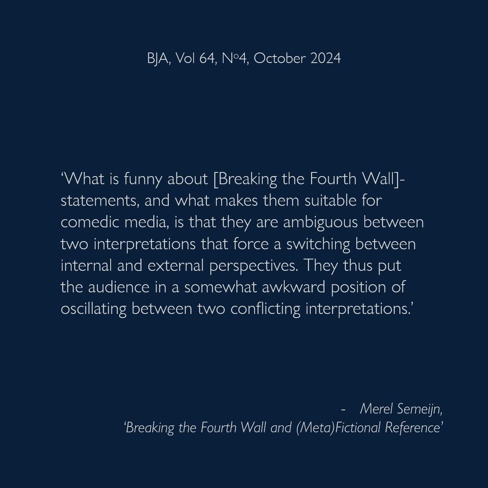 ‘What is funny about [Breaking the Fourth Wall]-statements, and what makes them suitable for comedic media, is that they are ambiguous between two interpretations that force a switching between internal and external perspectives. They thus put the audience in a somewhat awkward position of oscillating between two conflicting interpretations.’

Merel Semeijn,
‘Breaking the Fourth Wall and (Meta)Fictional Reference’