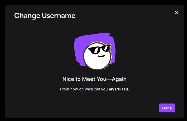 Twitch dialog saying, "From now on we'll call you alysrujasu."