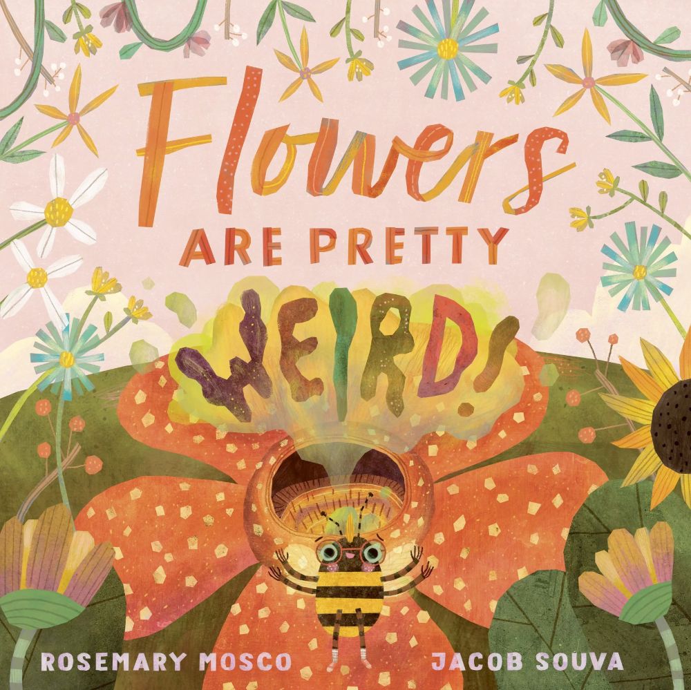 A picture book called Flowers Are Pretty Weird! By Rosemary Mosco and Jacob Souva. It has a Rafflesia emitting a stinky scent next to a bumblebee.