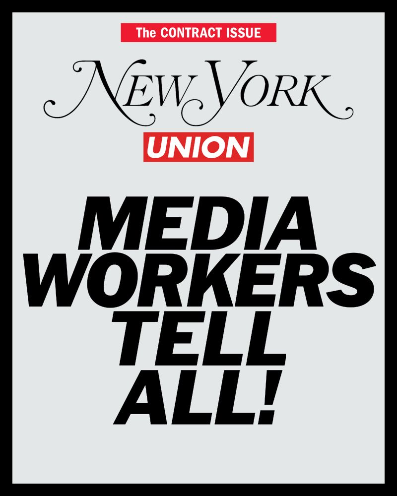 A mock magazine cover that reads "New York Union: Media Workers Tell All!" 