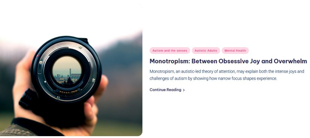 Screenshot of the OTARC blog, title: Monotropism: Between Obsessive Joy and Overwhelm with a photo of a person holding a camera lens