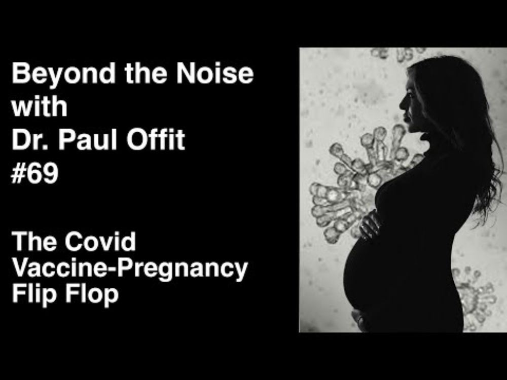 Beyond the Noise #69: The COVID vaccine-pregnancy flip-flop