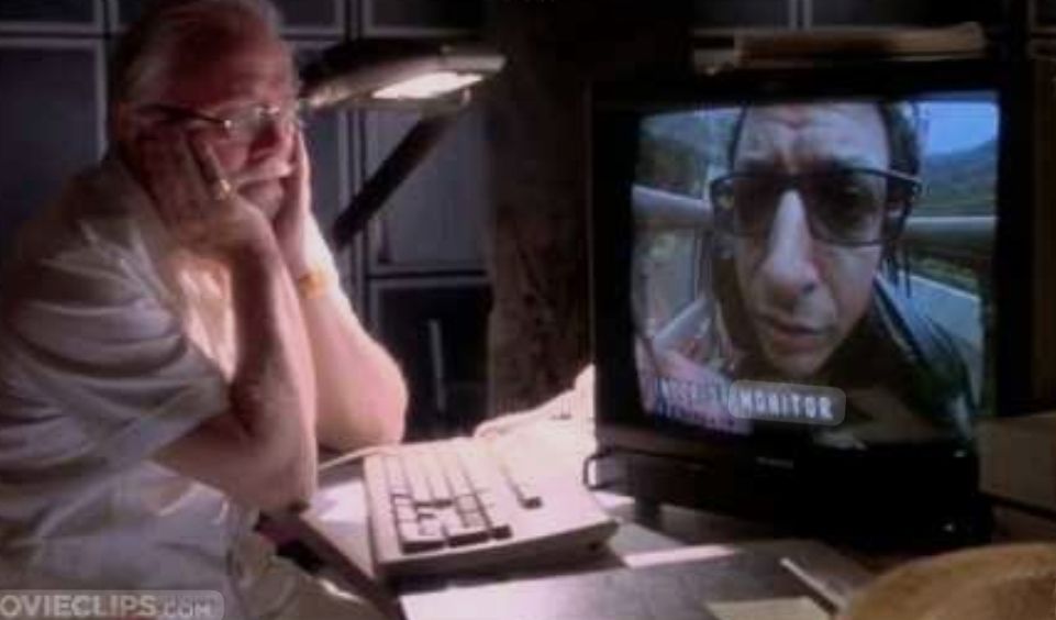 That bit in Jurassic Park where Hammond is watching Malcolm on the CCTV asking if they're going to have dinosaurs in the dinosaur park.