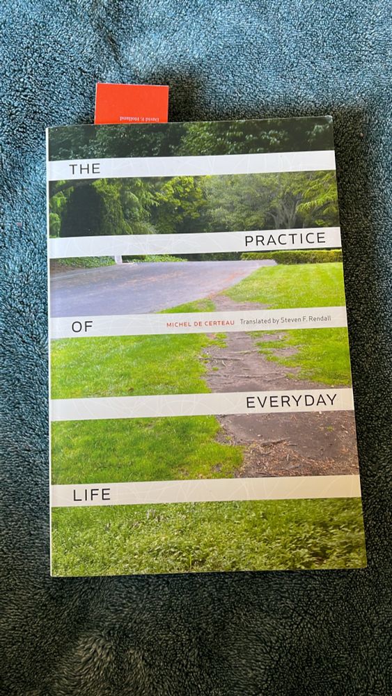 “The Practice of Everyday Life” by Michel de Certeau, the GOAT