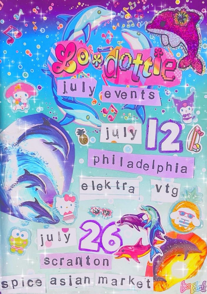 cute colorful dolphin photo scrapbook page advertising independent artist Lolo dottie
lo*dottie shop july events
july 12 philadelphia elektra vtg
july 26 scranton spice asian market 