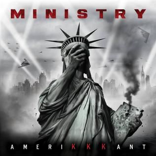 Ministry’s album ‘Amerikkkant’