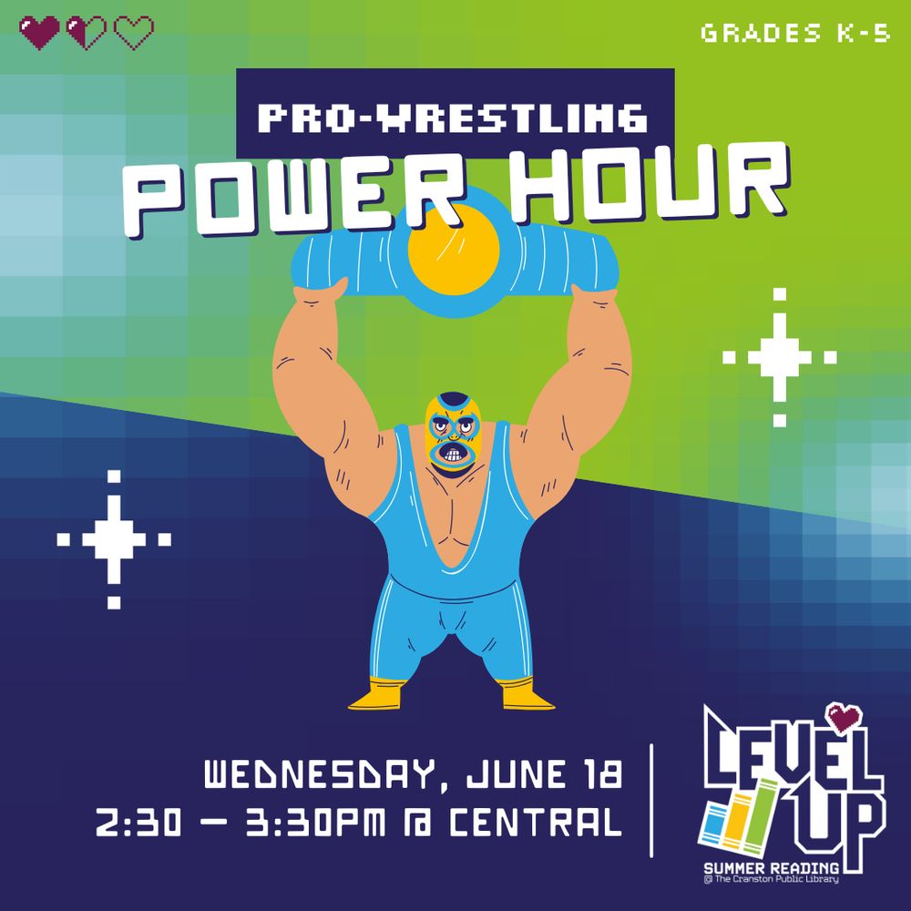 Pro-Wrestling Power Hour @ Central
Wednesday, June 18 | 2:30 PM
events.cranstonlibrary.org/event/14213951

Image: Illustration of a luchador holding up a wrestling title belt on a green and blue pixelated background 
