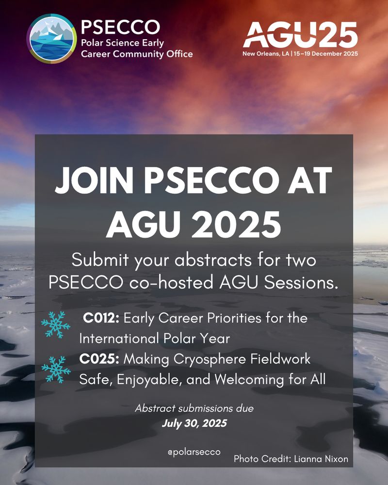 Promotion for PSECCO sessions at AGU25 with abstracts due by July 30th, 2025.  Sunrise over sea ice is pictured in the background; photo credit: Lianna Nixon.