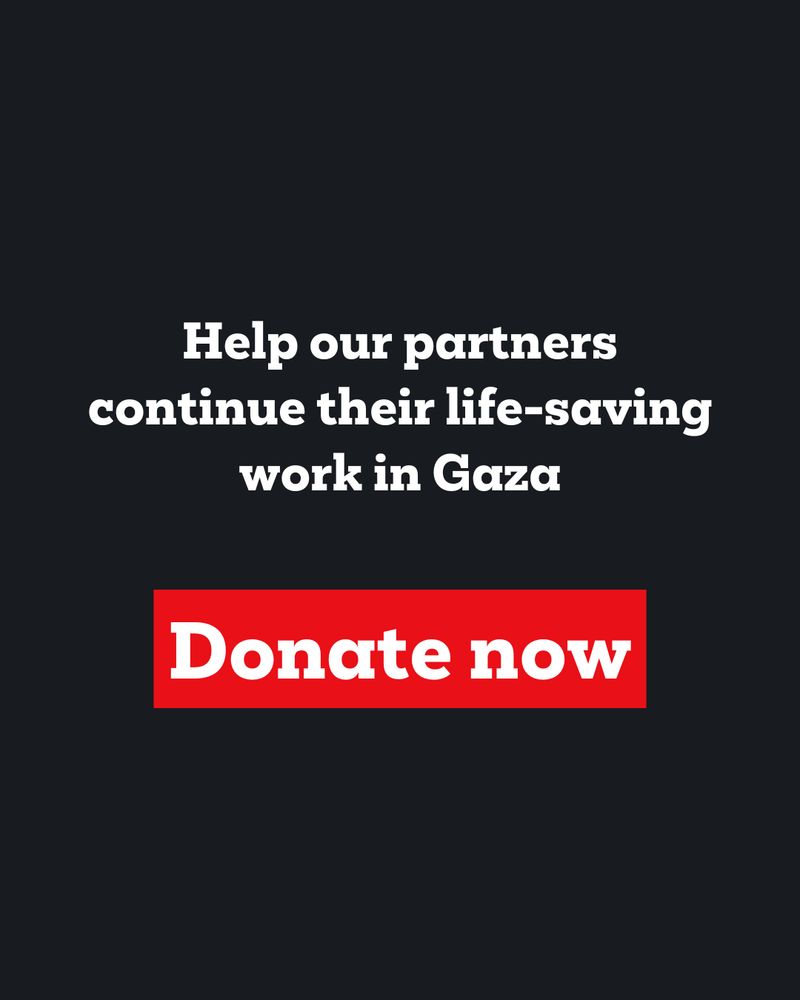 Help our partners continue their life-saving work in Gaza

Donate now