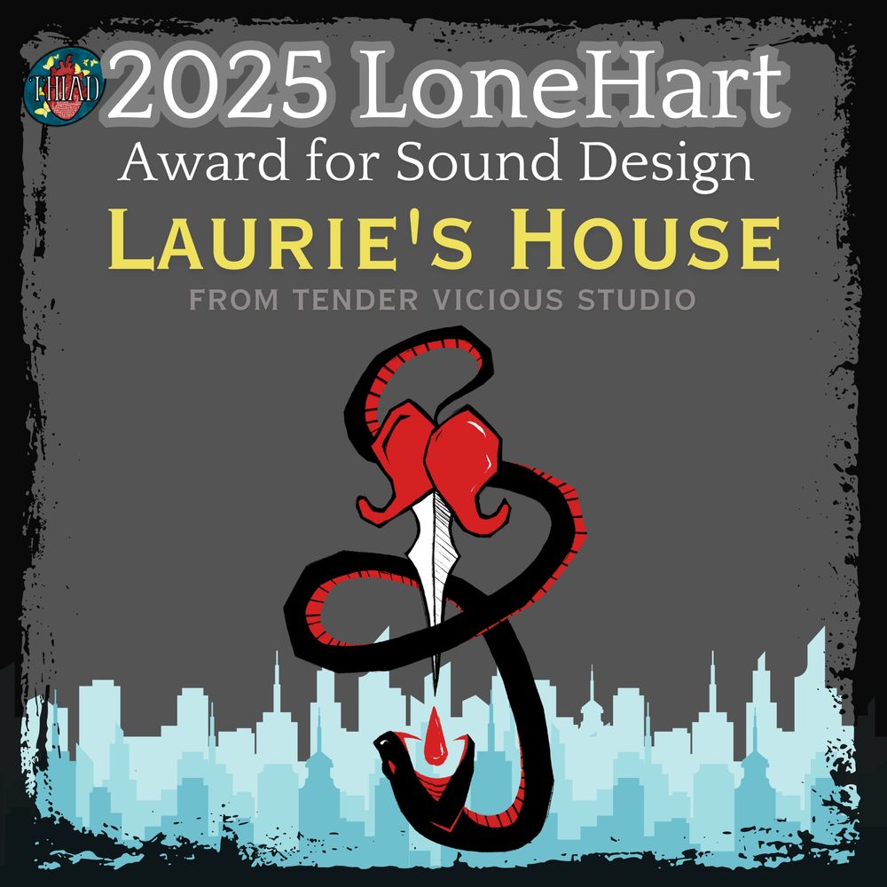 A graphic announcing Laurie's House as the winner of the 2025 Lonehart Award for Sound Design. 
