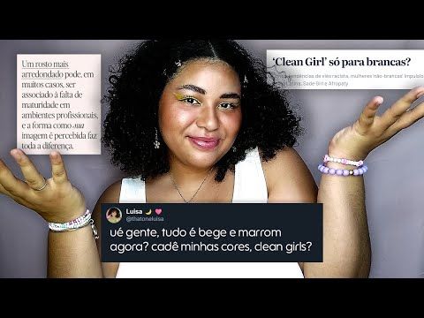 QUEM AGUENTA 'CLEAN GIRL' EM 2025?