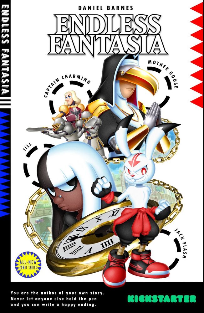 Promotional Kickstarter artwork for ENDLESS FANTASIA featuring artwork of Jack Flash, Jill, Captain Charming, and Mother Goose by Tyler McGrath, and a 3D render of a golden stopwatch by Cherribun.

In the bottom-left corner it reads “You are the author of your own story. Never let anyone else hold the pen and you can write a happy ending.” 