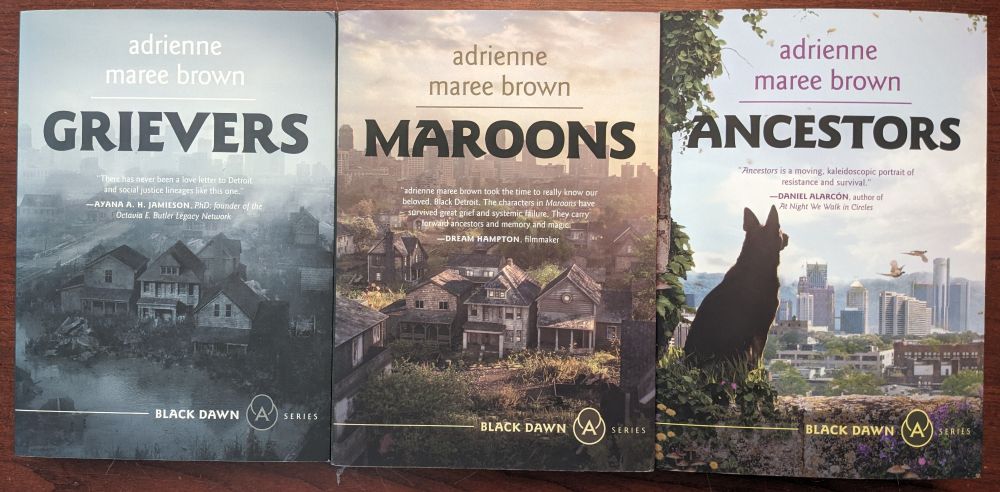 Three books: Grievers, Maroons, and Ancestors, my Adrienne Maree Brown
