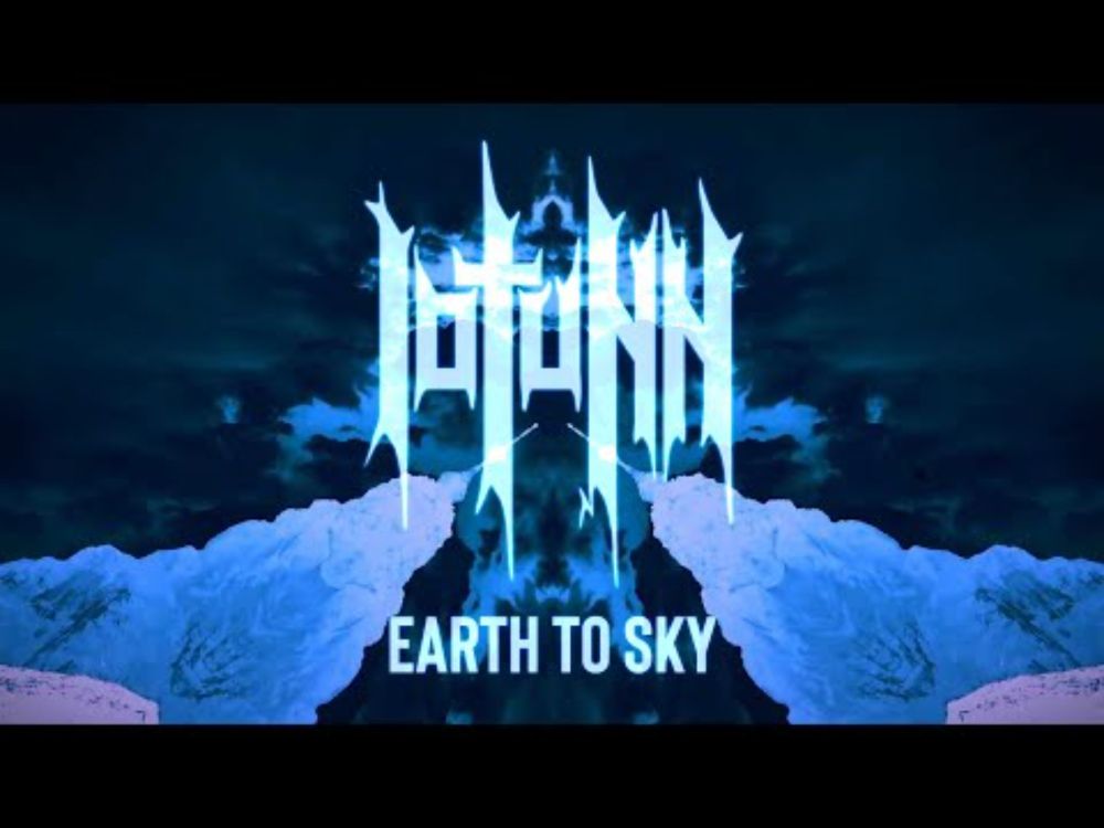 IOTUNN - Earth to Sky (Official Video)