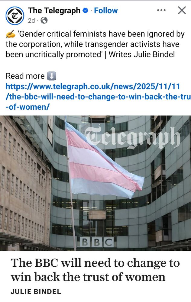 The Telegraph on Facebook: "Gender Critical feminists have been ignored by the corporation, while transgender activists have been uncritically promoted" writes Julie Bindel

The BBC will need to change to win back the trust of women- Julie Bindel 