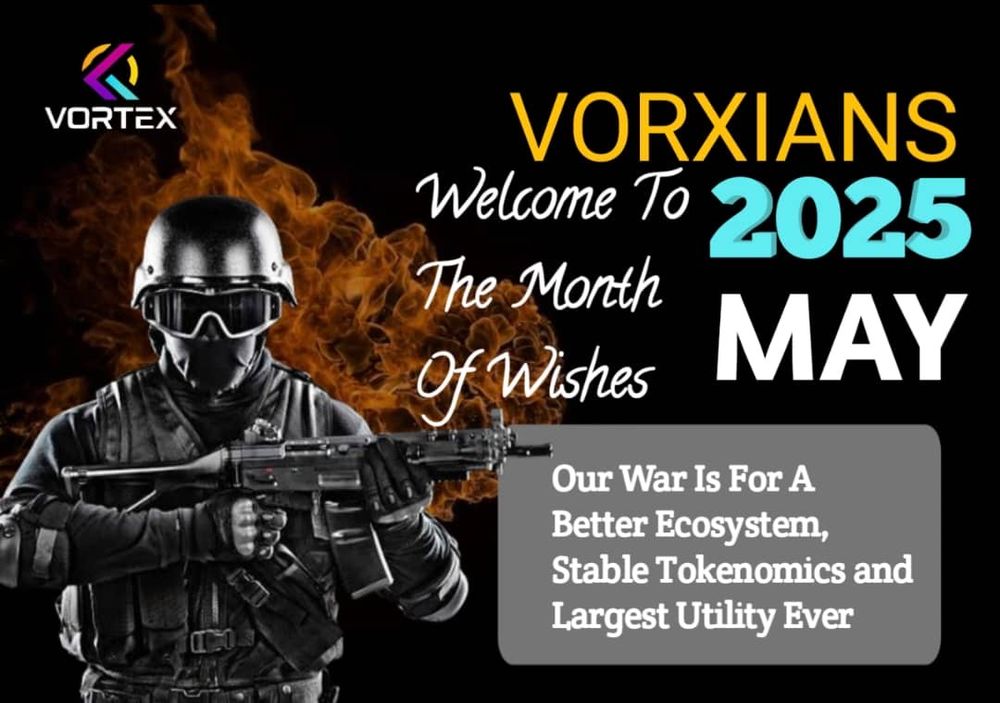 VORXIANS, WELCOME TO THE MONTH OF WISHES  MAY 2025! 🚀🔥

The battlefield is set, and the mission is clear:
To deliver a better ecosystem, stable tokenomics, and the largest utility ever.💚

The time is now.
$VORX PRESALE GOES LIVE MAY 15TH.
Be early. Be fearless. Be part of history.🫵

@VortexExchange
 #VORX IS COMING 🤑