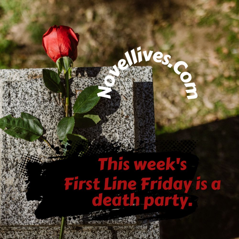 This Week's First Line Friday Is A Death Party