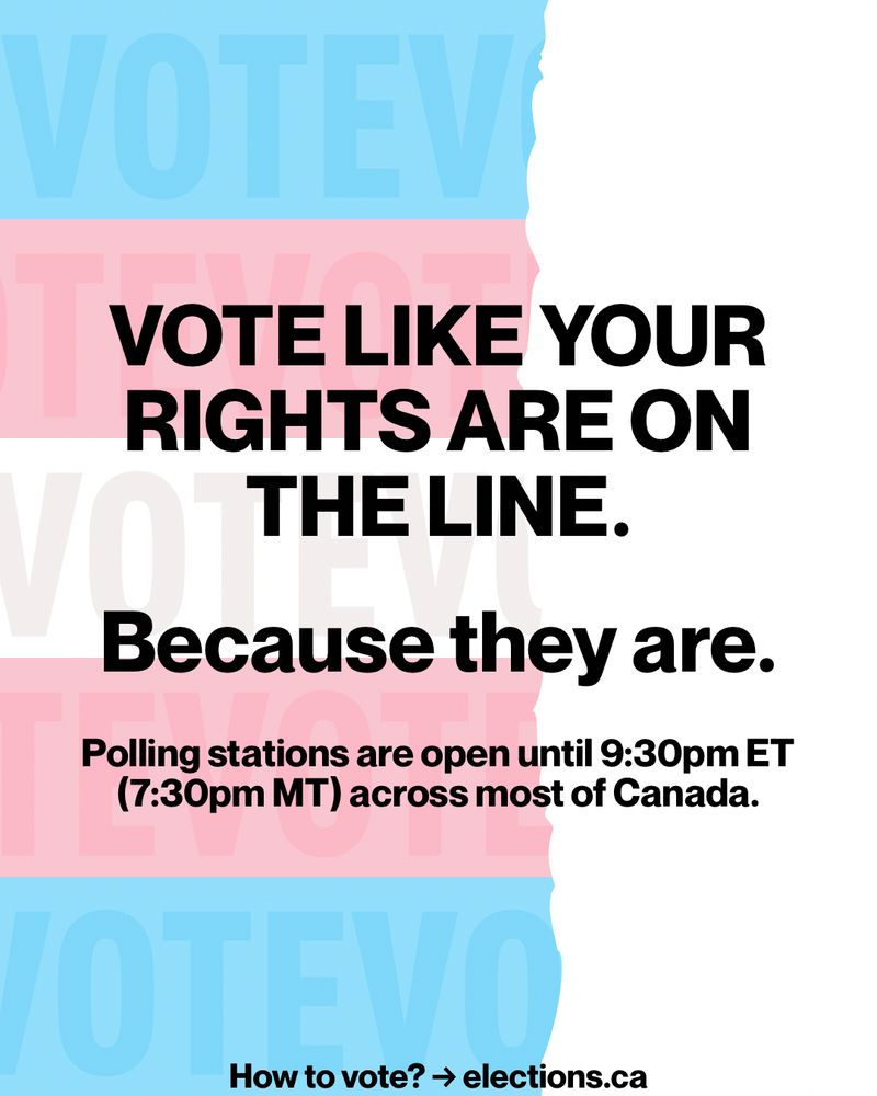 Vote like your rights are on the line.

Because they are.

Polling stations are open until 9:30pm ET (7:30pm MT) across most of Canada.

How to vote? -> elections.ca
