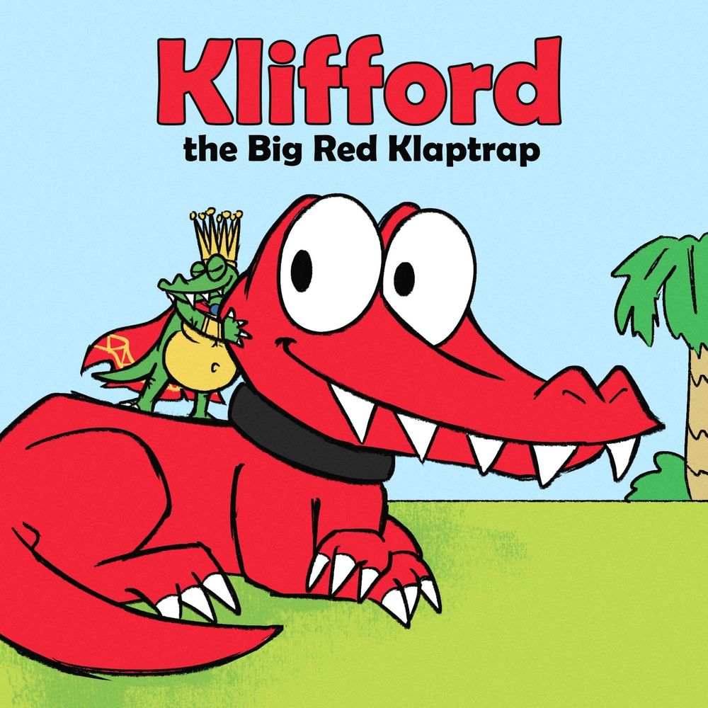 A simple illustration of King K. Rool on the back of a giant red DK64-style Klaptrap, hugging the back of his head. The Klaptrap smiles with his front legs crossed. It's a parody of the cover of the first Clifford the Big Red Dog book. The title reads "Klifford the Big Red Klaptrap".