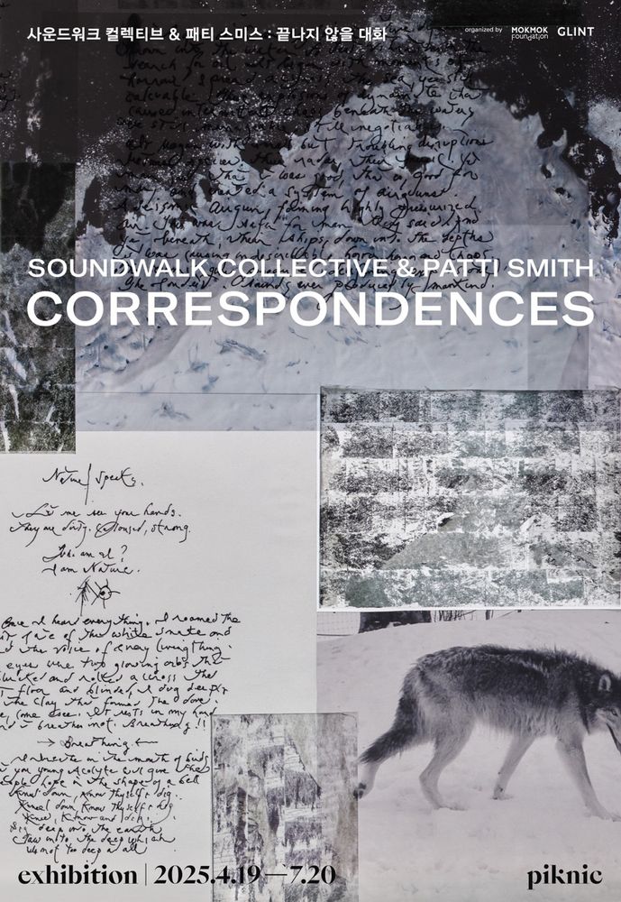 Poster for Soundwalk Collective & Patti Smith's CORRESPONDENCES exhibition in Seoul, which opens on April 19 and runs through to July 20.