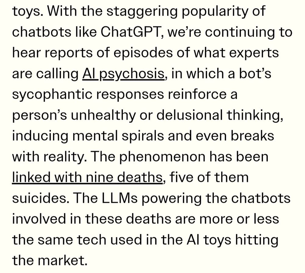 A screenshot from the article, the main point reads: 
"We're continuing to hear reports of episodes of what experts are calling AI psychosis, in which a bot's sycophantic responses reinforce a person's unhealthy or delusional thinking, inducing mental spirals and even breaks with reality. The phenomenon has been linked with nine deaths, five of them suicides."