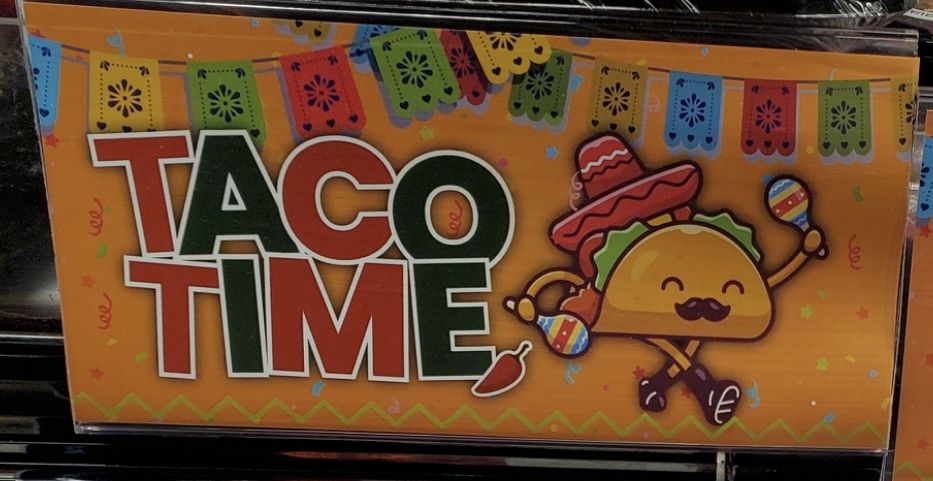 "Taco time" sign.